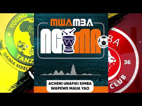 MWAMBA NGOMA ATOA POVU ACHENI UNAFIKI SIMBA WAPEWE MAUWA YAO