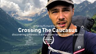 Crossing The Caucasus Hiking Across Russia, Georgia And Azerbaijan Short Film