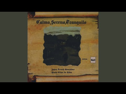 Calmo, Sereno, Tranquilo