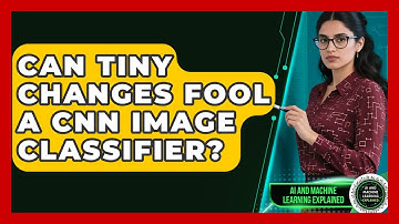 Can Tiny Changes Fool A CNN Image Classifier? - AI and Machine Learning Explained