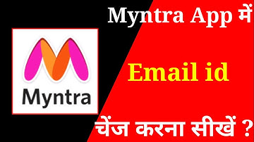 Myntra App Mein Email Id Change Kaise Kare || How To Change Email Id On Myntra App