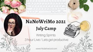 Writing Sprints / Camp NaNoWriMo 2021 / 3 hour Live / Lets get productive / Day 24 Guide