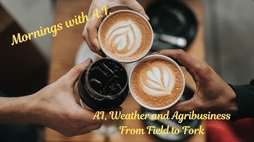 How AI Powered Weather Forecasting is Revolutionizing Agribusiness Efficiency and Profitability