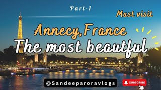 Annecy,France🇫🇷 Most Beautiful city?❤️Must visit🤔