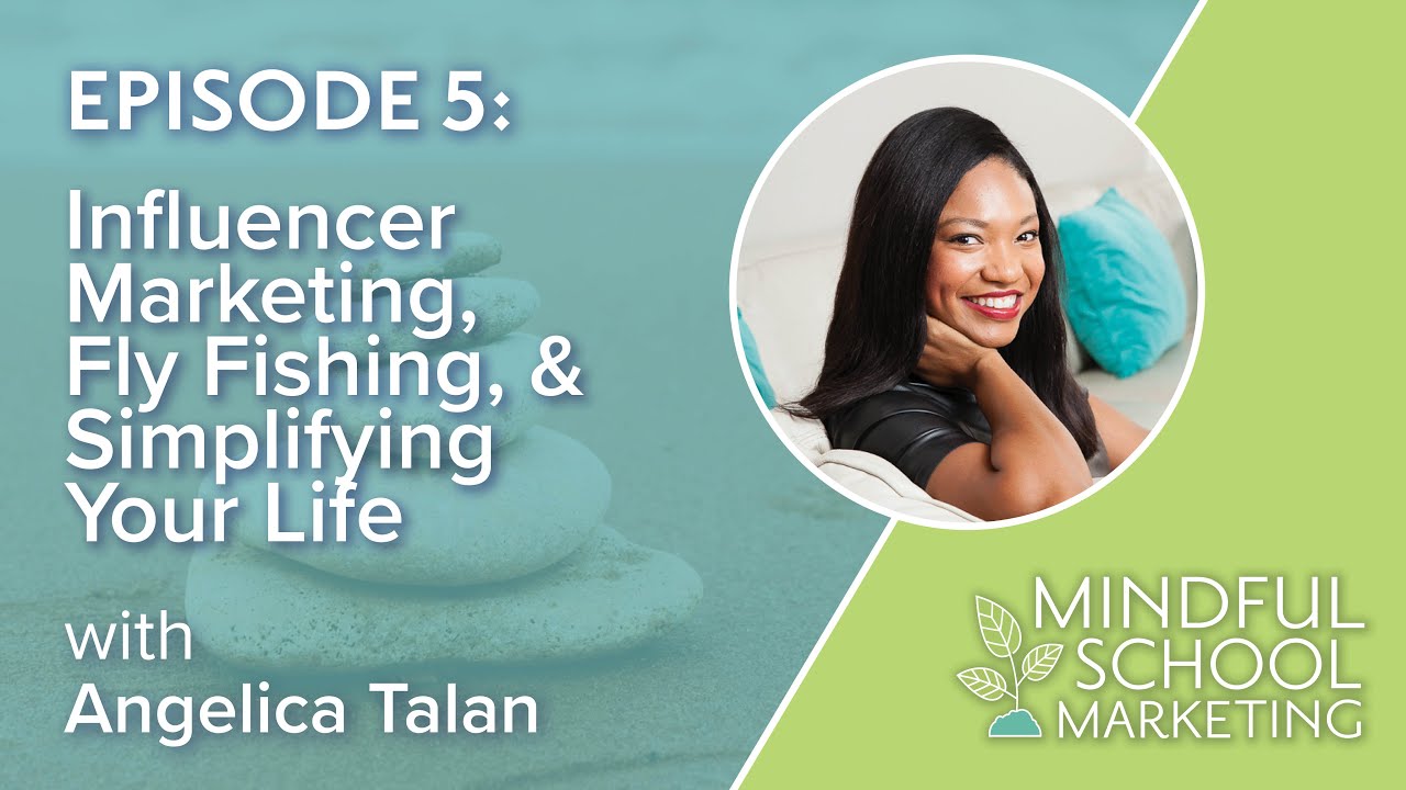 Episode 5 Influencer Marketing, Fly Fishing, & Simplifying Your Life w