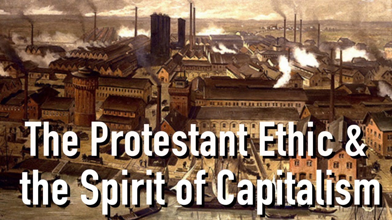 The Protestant Ethic And The Spirit Of Capitalism The Protestant Ethic and the Spirit of Capitalism by Max Weber - YouTube
