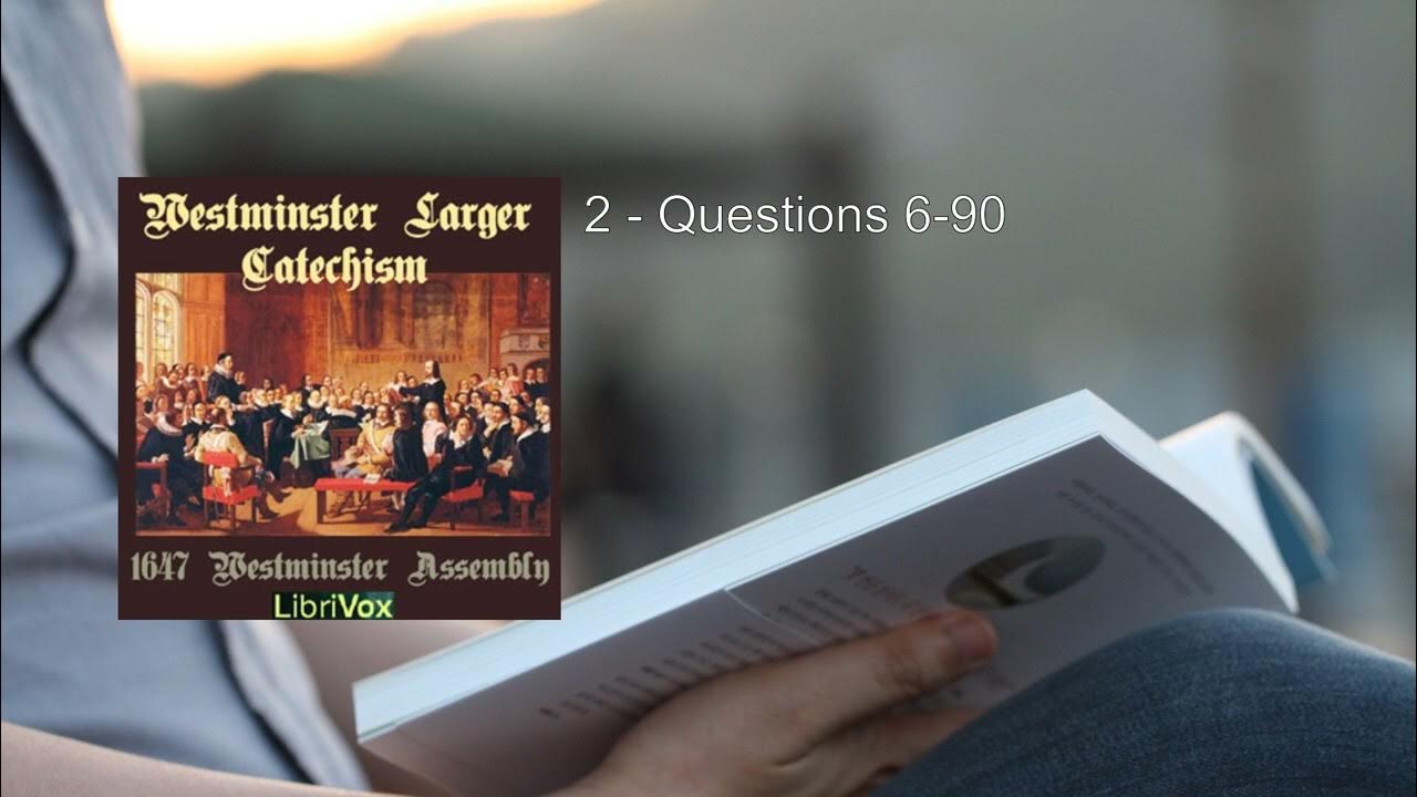 Westminster Larger Catechism ⭐ By Westminster Assembly FULL Audiobook