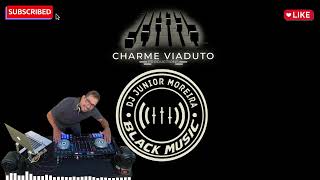 Charme Viaduto - SetMix 53 By DJ Junior Moreira