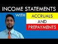 Income statements with adjustments | Accruals and Prepayments | Principles of Accounts | CSEC PoA