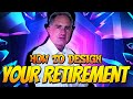 Comment concevoir votre retraite