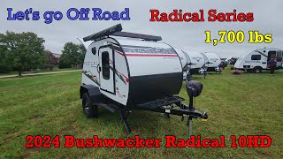 Let's go Off Road  2024 Bushwacker Radical Series 10HD Teardrop Trailer