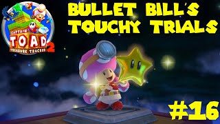 Captain Toad Treasure Tracker 2 | Part 16 | Bullet Bill's Touchy Trials (SWITCH)