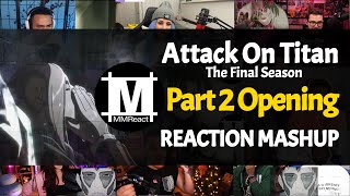 Attack On Titan : Season 4 Part 2 Opening | Reaction Mashup