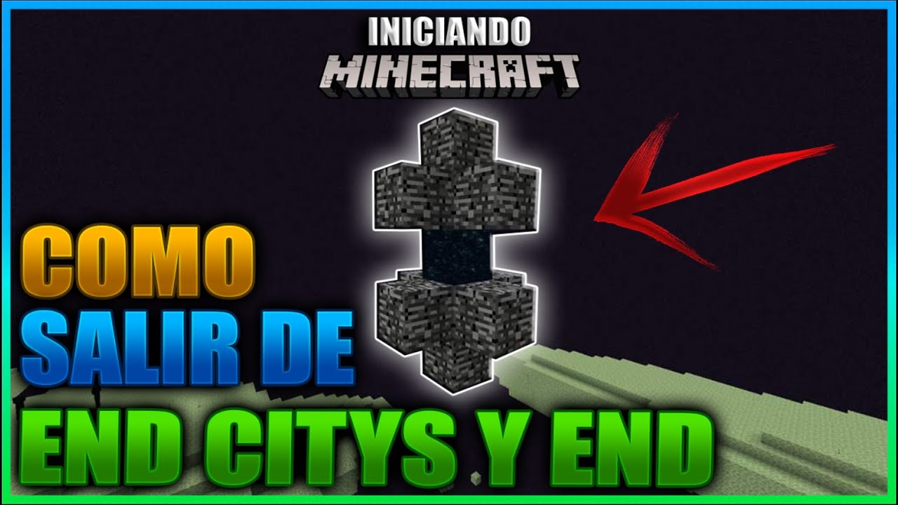 COMO SALIR POR PORTALES DE LA CIUDAD DEL FIN! [END CITY] | INICIANDO