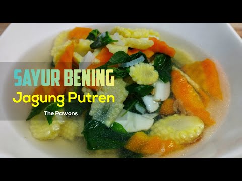 Sayur Bening Jagung Muda