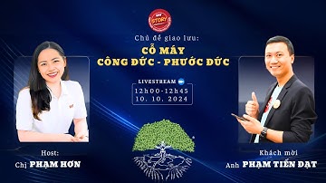[499] 10.10.24 | CỔ MÁY CÔNG ĐỨC - PHƯỚC ĐỨC | PHẠM TIẾN ĐẠT  | Ăn Trưa Cùng WiT Story