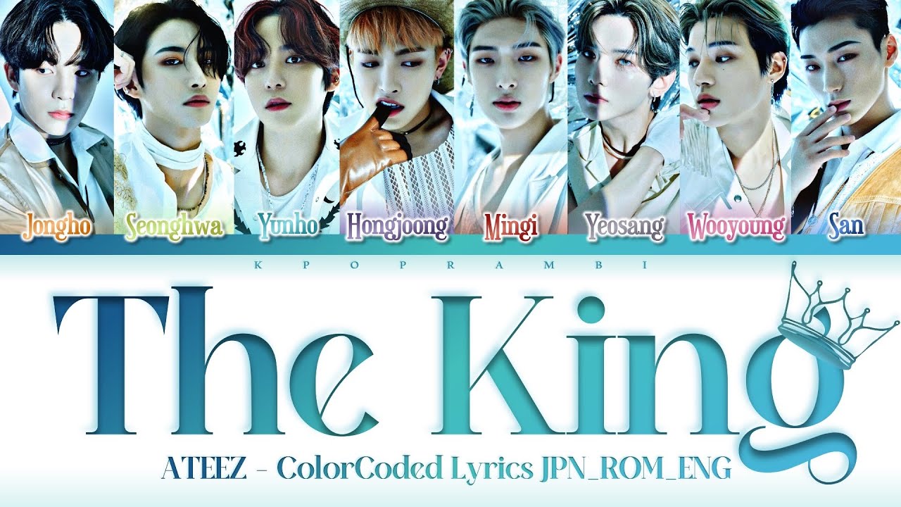 ATEEZ (에이티즈/エイティーズ) - 'THE KING'' Lyrics 歌詞