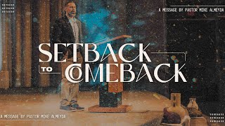 Setback to Comeback | Pastor Michael Almeyda