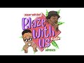 BLAZE WITH US RADIO DIZZY WRIGHT X DEMRICK mp3