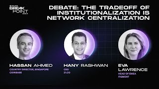 Breakpoint 2024: Debate: The Tradeoff of Institutionalization Is Network Centralization (