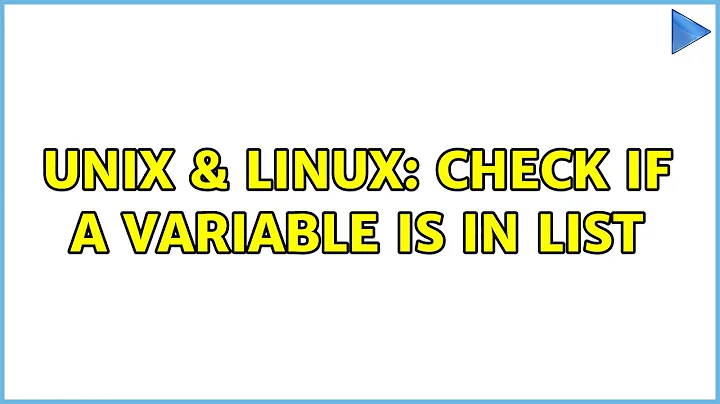 Unix & Linux: check if a variable is in list (2 Solutions!!)
