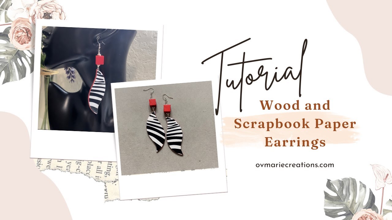 HOW TO WOOD AND SCRAPBOOK PAPER EARRINGS JEWELRY MAKING YouTube