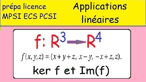 Applications linéaires de IR3 dans IR4 - Noyau et Rang , ker f et  Imf - prépa licence