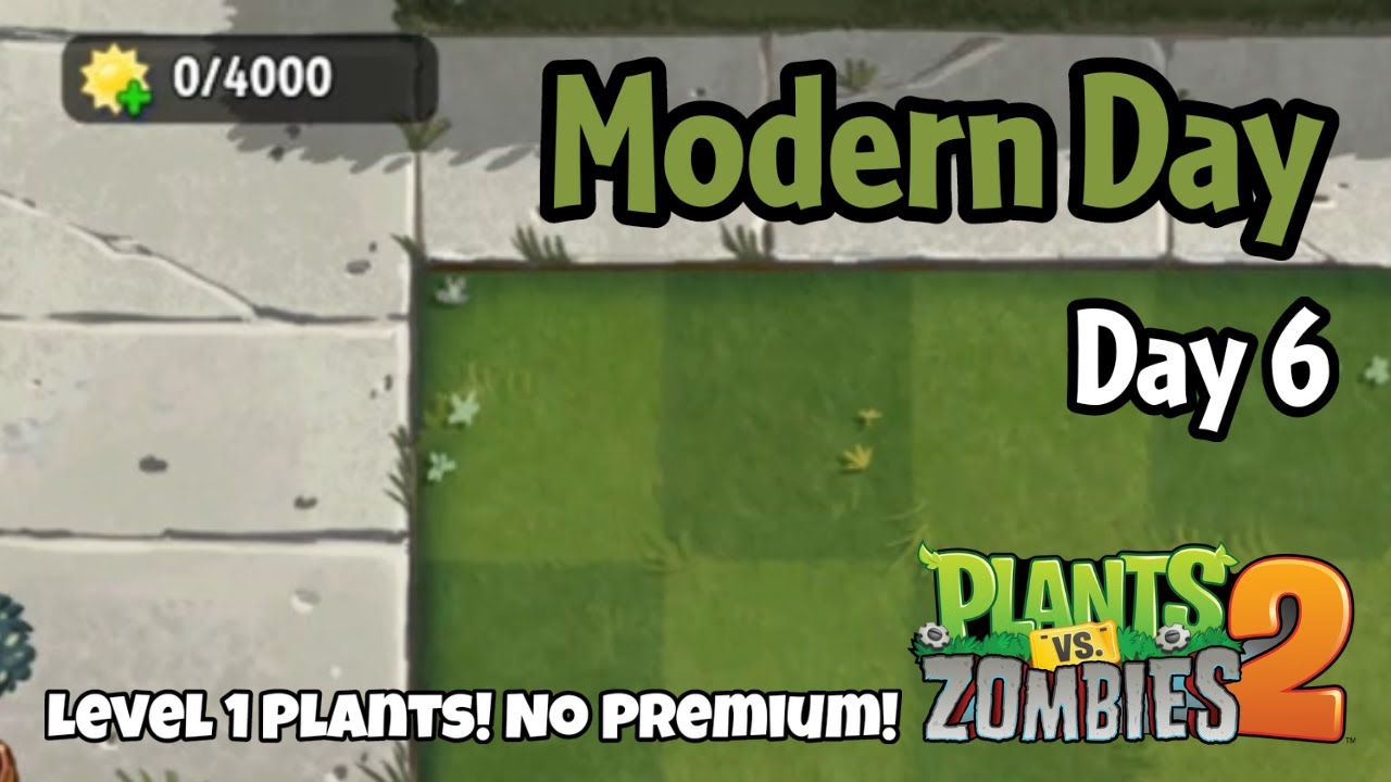 Plants vs Zombies 2 | Modern Day - Day 6 - YouTube