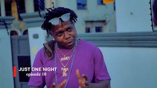 JUST ONE NIGHT🤣💔 😍EPISODE:10 FT. (AKABENEZER KYEKYEKU AROMA IDDI BRITTA BERNICE)