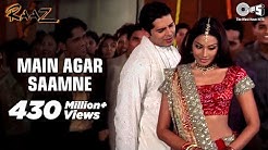 Main Agar Saamne Full Video - Raaz | Dino Moreo & Bipasha Basu | Abhijeet & Alka Yagnik  - Durasi: 5:23. 