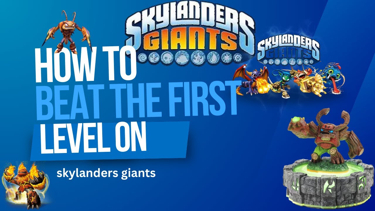 how to beat first level of Skylanders giants