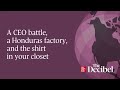 A CEO battle, a Honduras factory, and the shirt in your closet