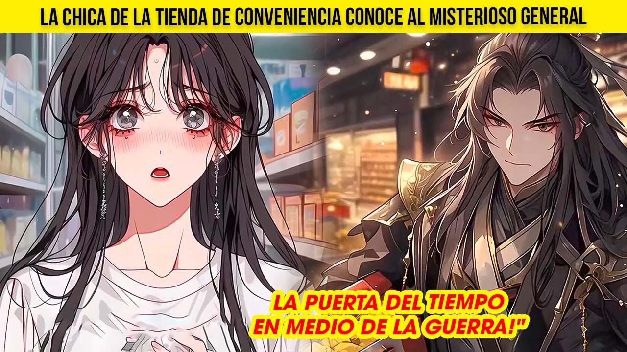 La Chica de la Tienda de Conveniencia Conoce al Misterioso General | Resumen de Manhwa