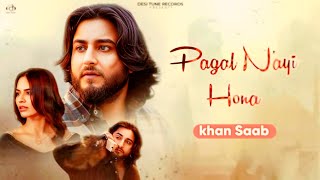 Pagal Nai Hona | Rabba Bachain Menu Piyar To | Khan Saab | New Punjabi Songs | screenshot 3