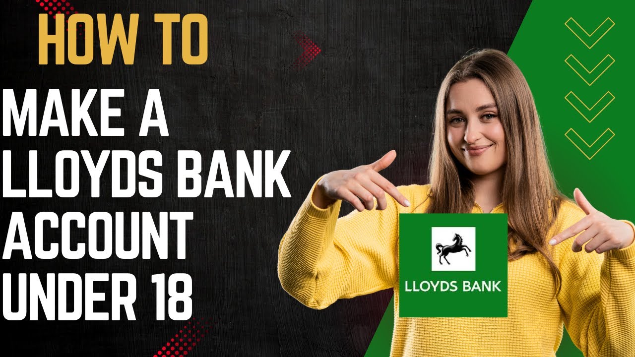 how-to-make-a-lloyds-bank-account-under-18-i-double-z-youtube