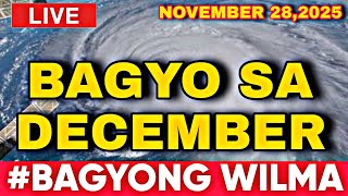 November 28,2025 Friday! DITO MABUBUO! BAGYONG WILMA Mas MALAKAS? BAGYO SA DECEMBER 