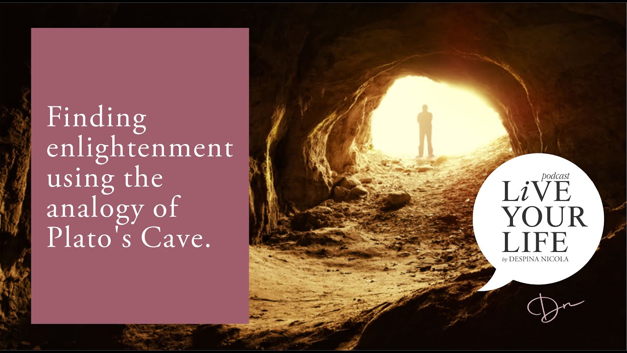 Finding enlightenment using the analogy of Plato's Cave | Despina ...
