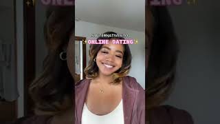 5 Alternatives to Online Dating