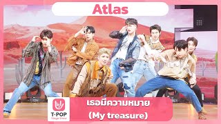เธอมีความหมาย (My treasure) - Atlas | EP.45 | T-POP STAGE SHOW