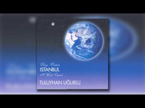 Tuluyhan Uğurlu - A Man From Konya In İstanbul