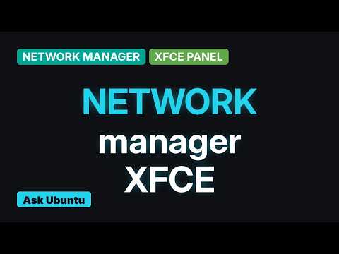 Ubuntu: XFCE4 Network Manager (3 Solutions!!)
