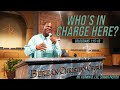 08-23-2020 Sunday Service: Who's in Charge Here