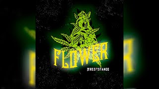 The Resistance - Flower