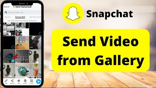 How To Send Video from Gallery as Streak on Snapchat !! (New Method) screenshot 4