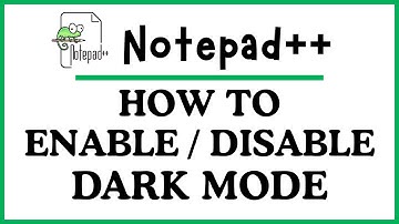 How to Enable or Disable Dark Mode in Notepad++ | Step-by-Step PC Tutorial