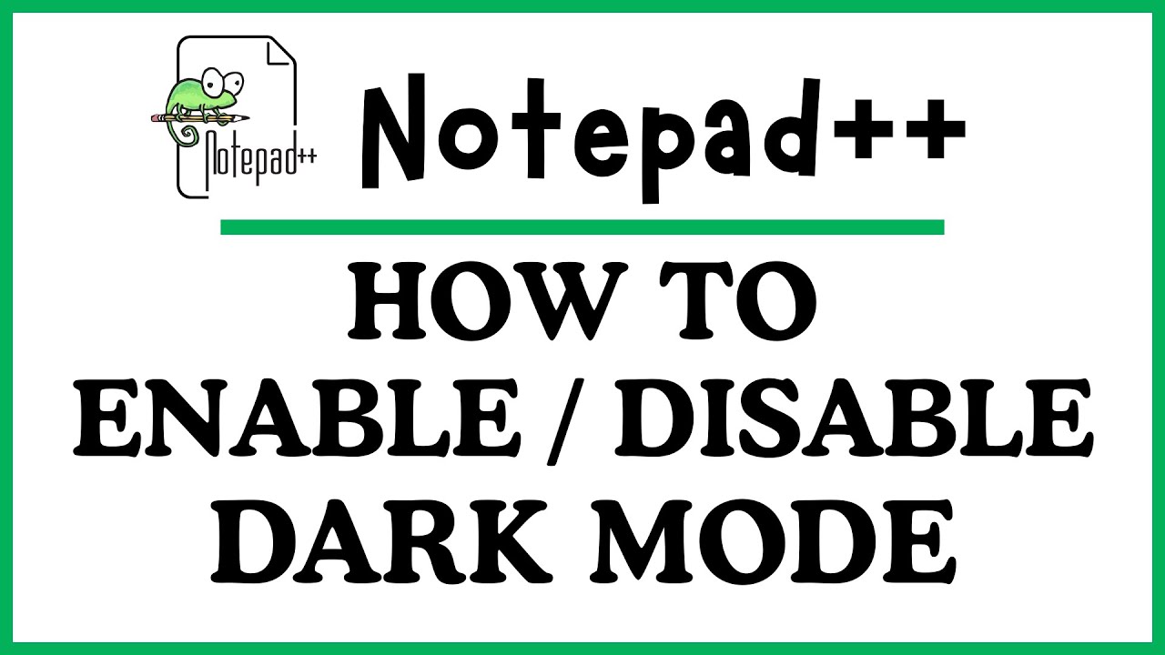 How to Enable or Disable Dark Mode in Notepad++ | Step-by-Step PC ...