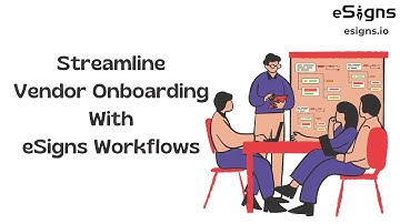 Streamline vendor onboarding with eSigns workflows