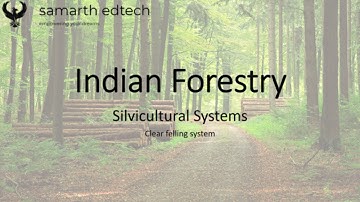 Silvicultural Systems - Indian Forestry - UPSC IFoS