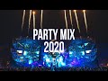 Party Mix 2020 - Best Music Mix 2020