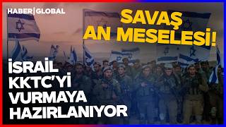 İsrail Çıldırdı Kıbrısta Türkleri Vuracaklar Suriye Saldırısı Başlangıç